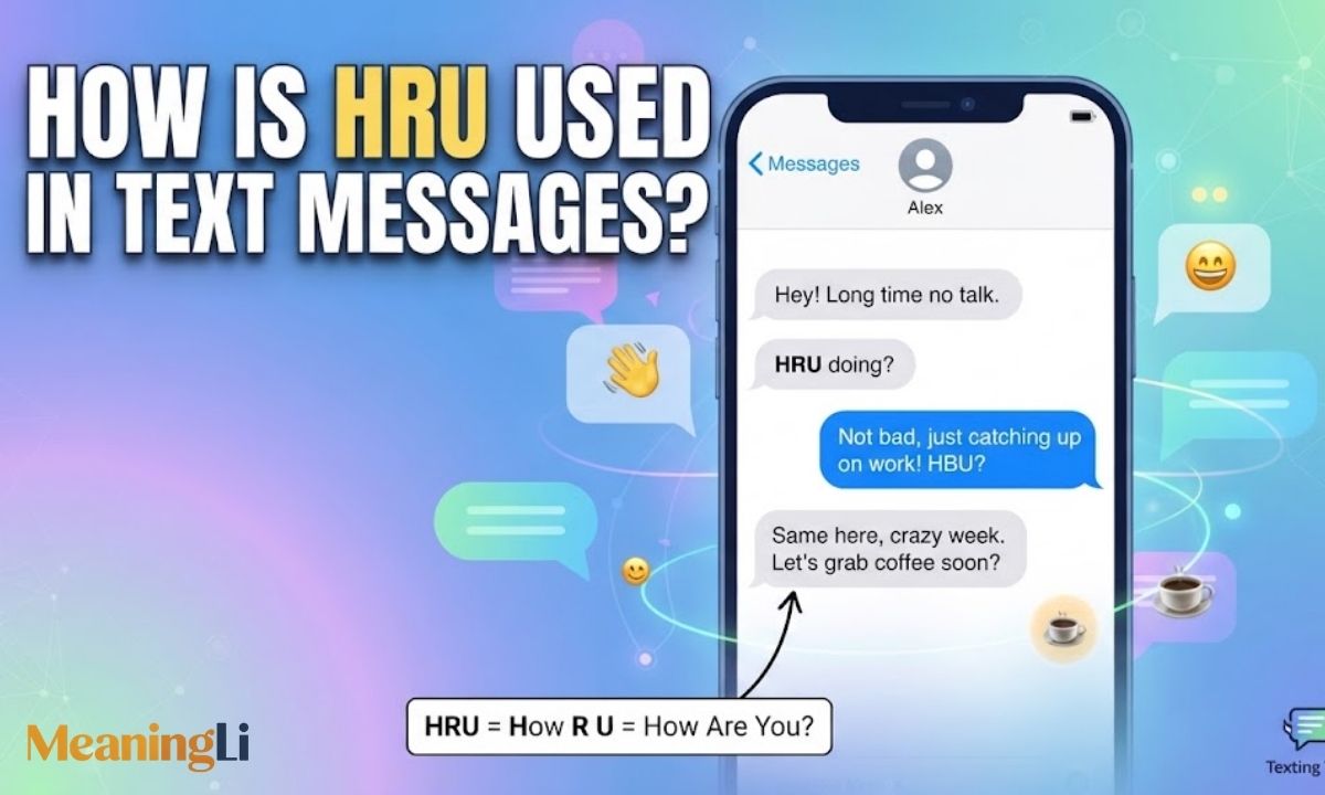 How Is HRU Used in Text Messages