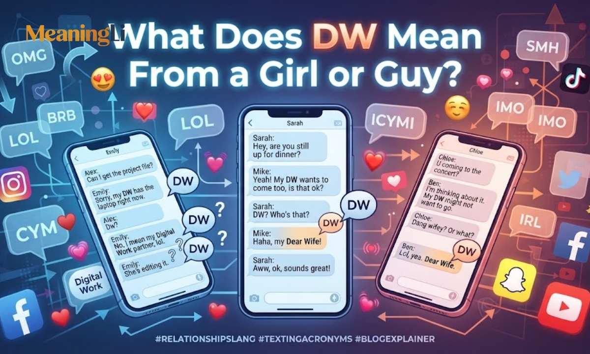What Does DW Mean From a Girl or Guy