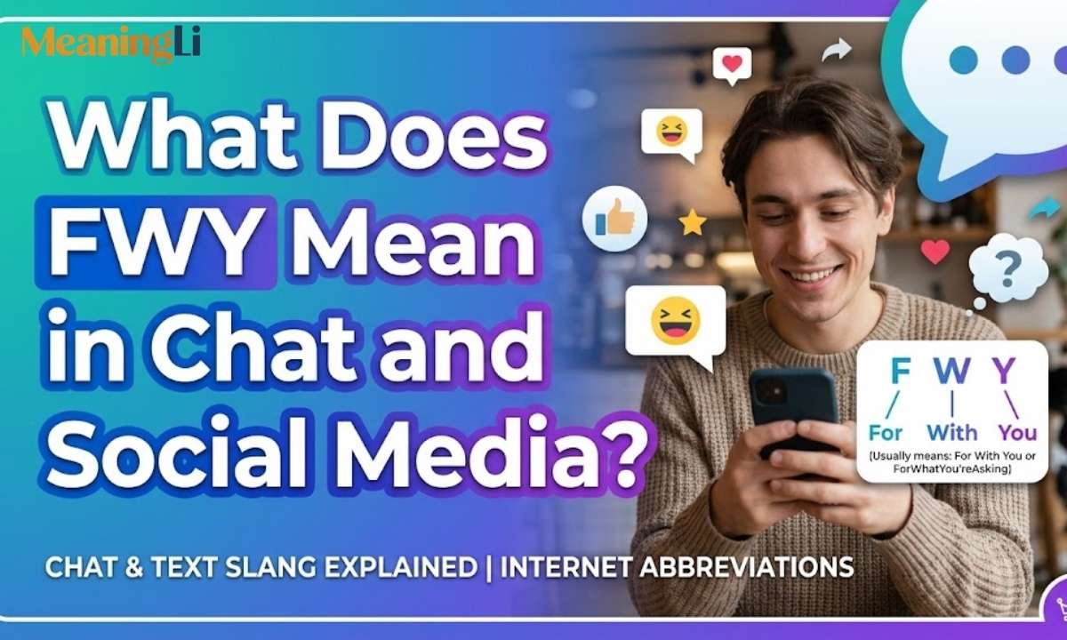 What Does FWY Mean in Chat and Social Media