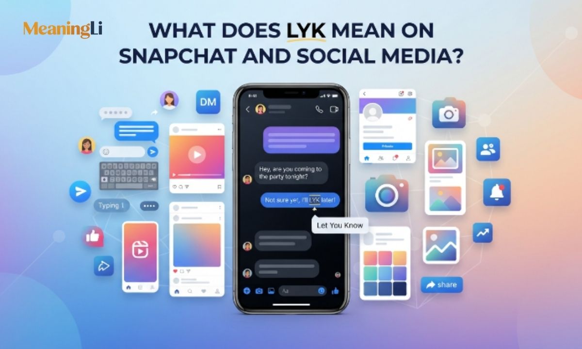 What Does LYK Mean on Snapchat and Social Media