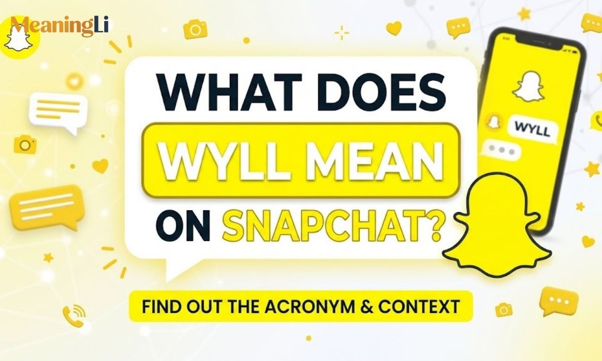 What Does WYLL Mean on Snapchat