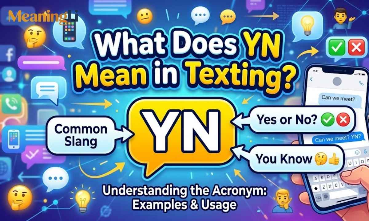 What Does YN Mean in Texting