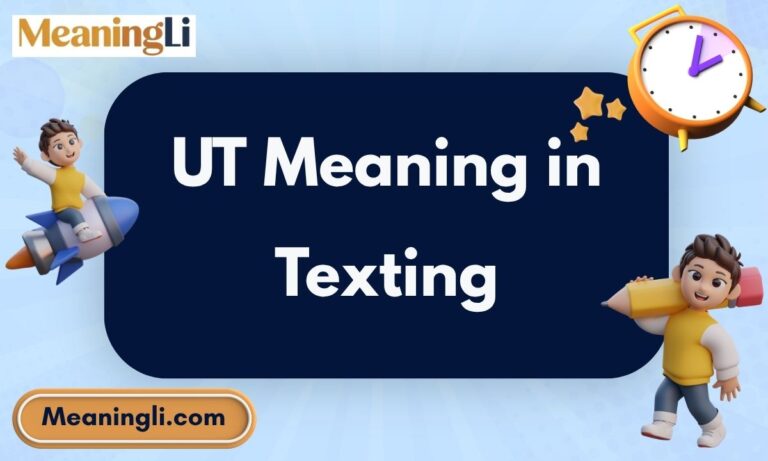 UT Meaning in Texting