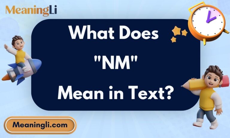 What Does NM Mean in Text