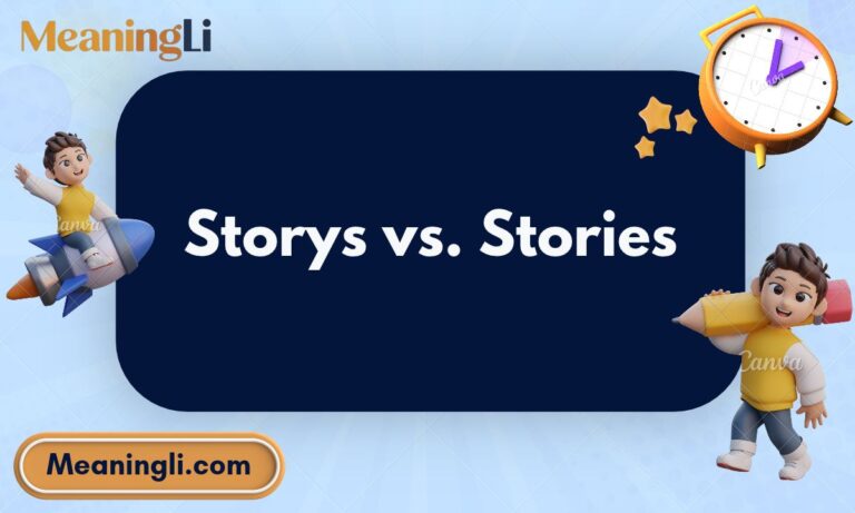Storys vs. Stories